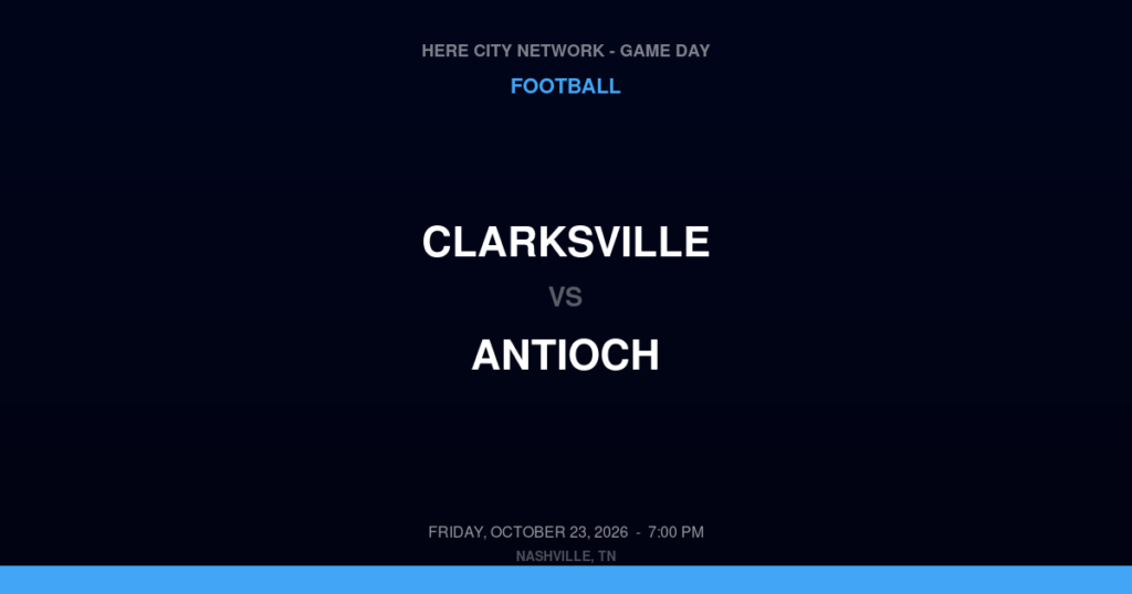 Clarksville vs. Antioch — Football Game Day — Antioch, TN — Oct 23, 2026