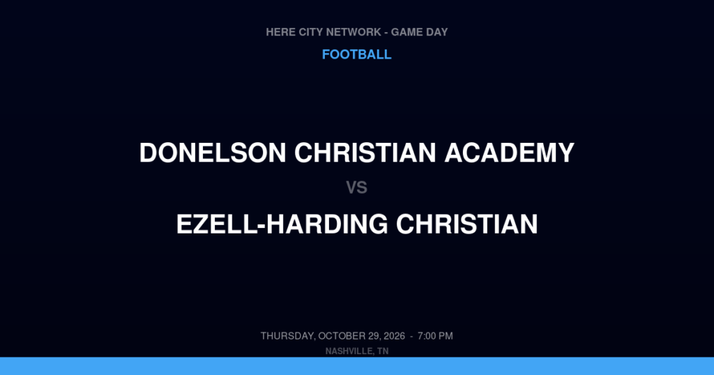 Donelson Christian Academy vs. Ezell-Harding Christian — Football Game Day — Antioch, TN — Oct 29, 2026