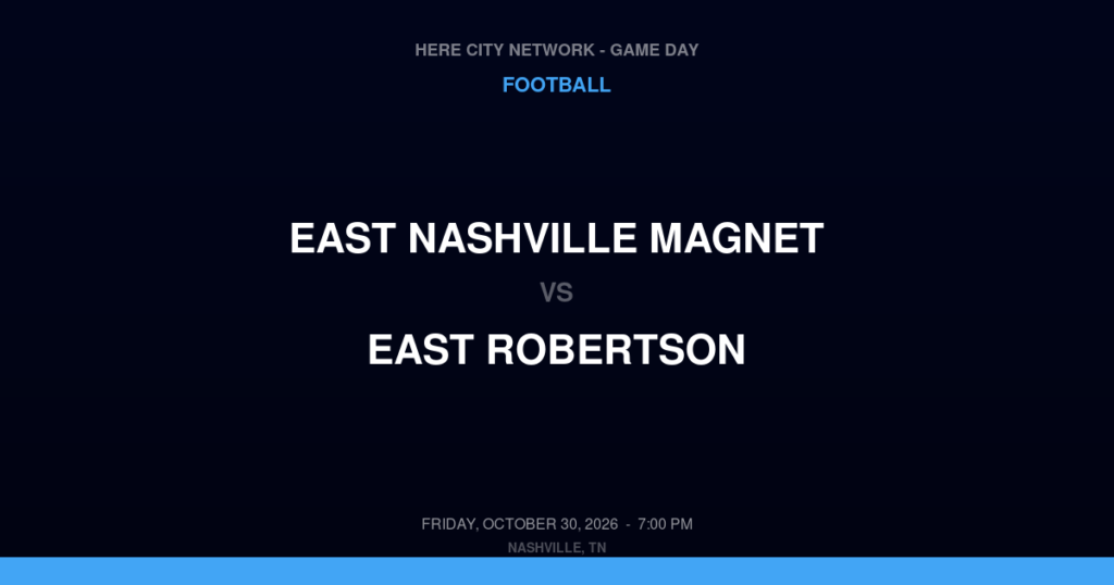 East Nashville Magnet vs. East Robertson — Football Game Day — Cross Plains, TN — Oct 30, 2026