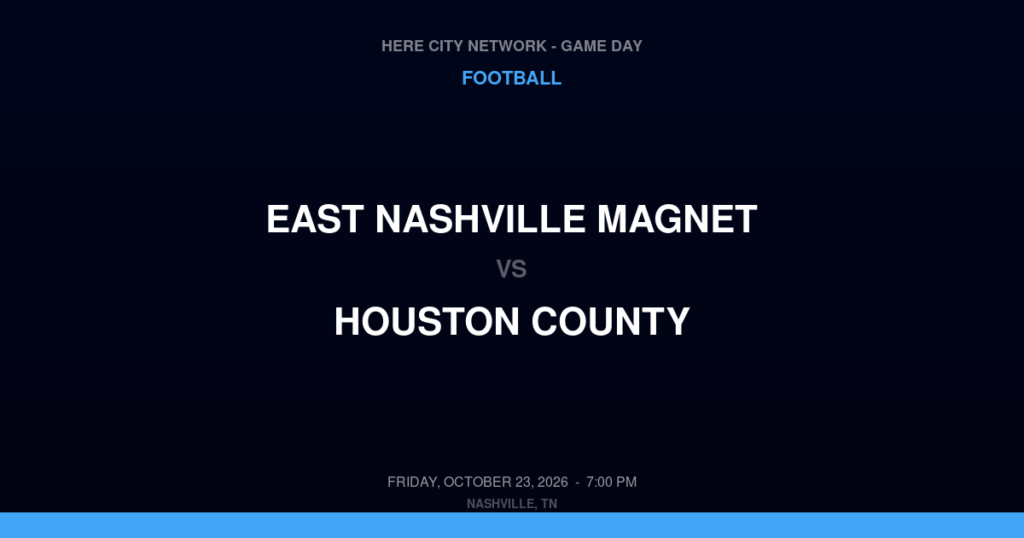 East Nashville Magnet vs. Houston County — Football Game Day — Erin, TN — Oct 23, 2026