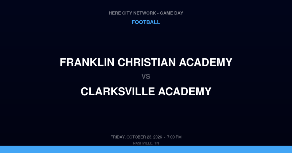 Franklin Christian Academy vs. Clarksville Academy — Football Game Day — Clarksville, TN — Oct 23, 2026