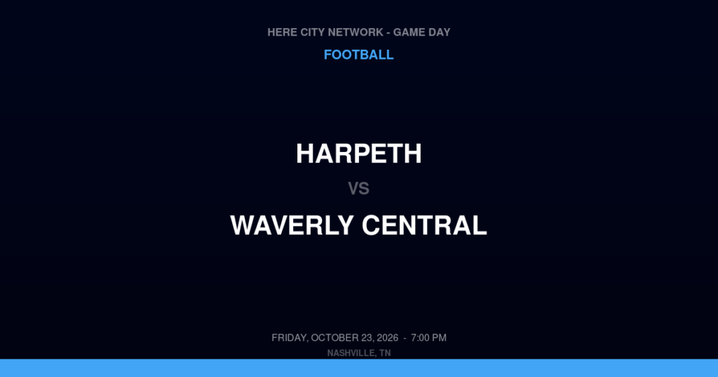 Harpeth vs. Waverly Central — Football Game Day — Waverly, TN — Oct 23, 2026