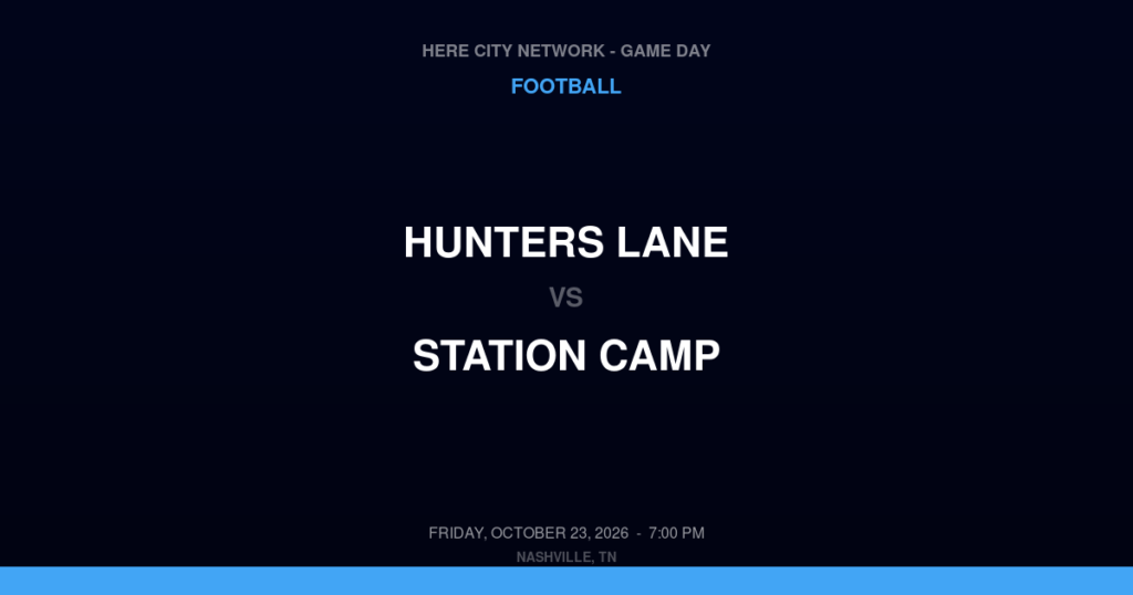 Hunters Lane vs. Station Camp — Football Game Day — Gallatin, TN — Oct 23, 2026