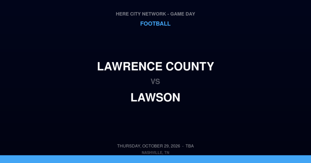 Lawrence County vs. Lawson — Football Game Day — Nashville, TN — Oct 29, 2026