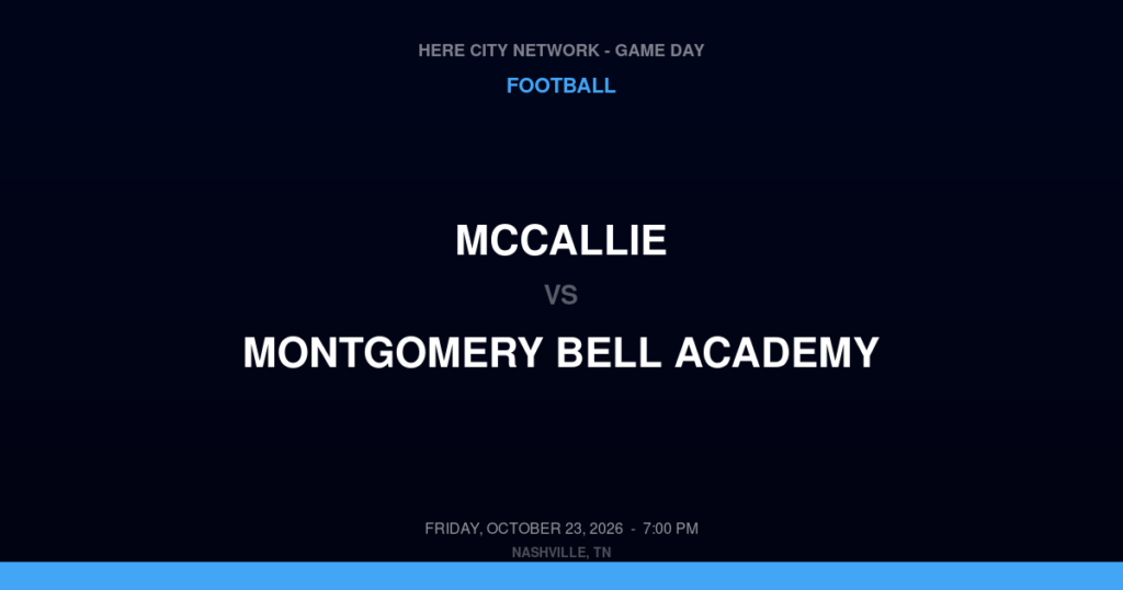 McCallie vs. Montgomery Bell Academy — Football Game Day — Nashville, TN — Oct 23, 2026