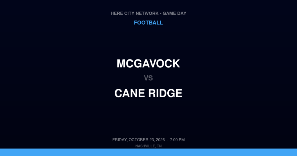 McGavock vs. Cane Ridge — Football Game Day — Nashville, TN — Oct 23, 2026
