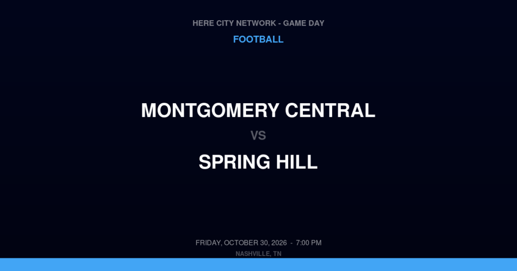 Montgomery Central vs. Spring Hill — Football Game Day — Columbia, TN — Oct 30, 2026