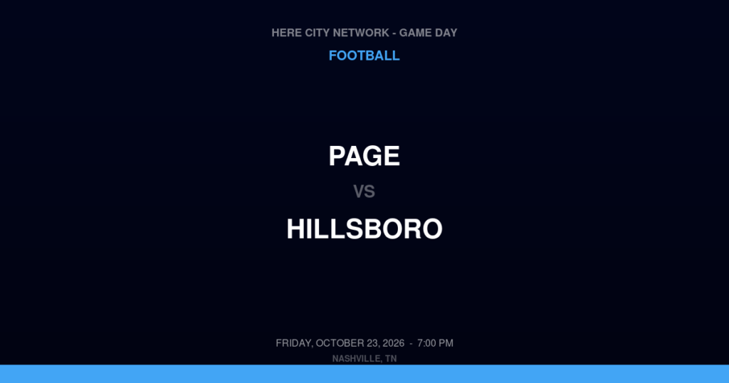 Page vs. Hillsboro — Football Game Day — Nashville, TN — Oct 23, 2026