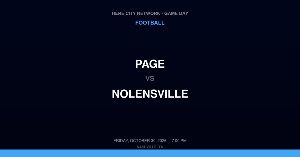Page vs. Nolensville — Football Game Day — Nolensville, TN — Oct 30, 2026