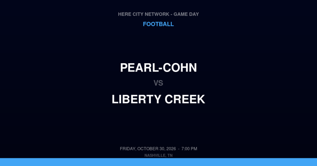 Pearl-Cohn vs. Liberty Creek — Football Game Day — Gallatin, TN — Oct 30, 2026