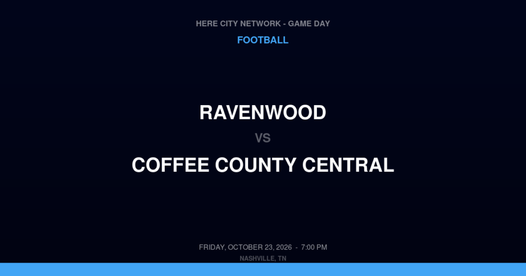 Ravenwood vs. Coffee County Central — Football Game Day — Manchester, TN — Oct 23, 2026
