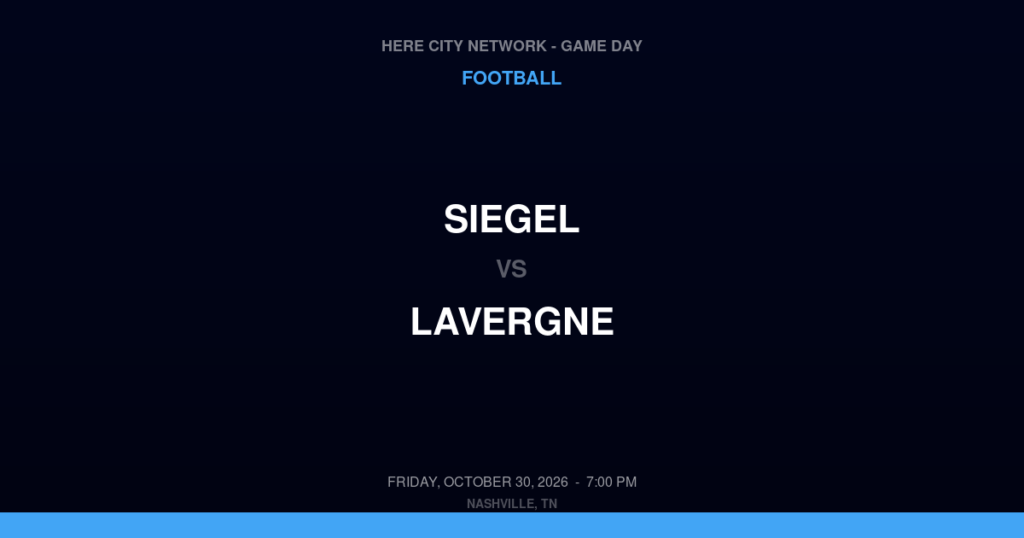 Siegel vs. LaVergne — Football Game Day — LaVergne, TN — Oct 30, 2026