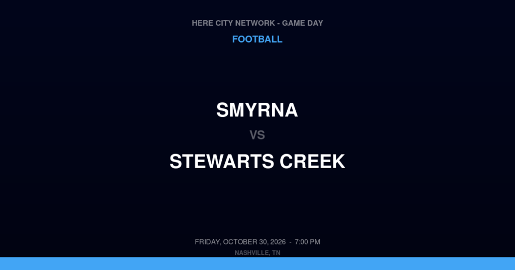 Smyrna vs. Stewarts Creek — Football Game Day — Smyrna, TN — Oct 30, 2026