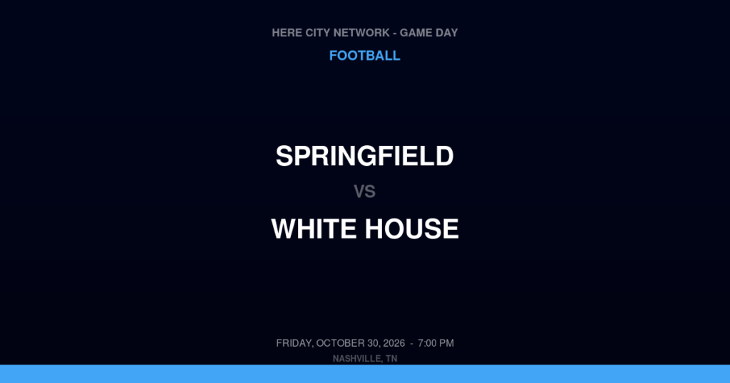 Springfield vs. White House — Football Game Day — White House, TN — Oct 30, 2026
