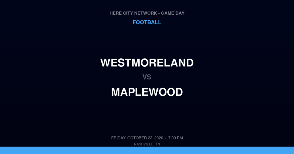 Westmoreland vs. Maplewood — Football Game Day — Nashville, TN — Oct 23, 2026